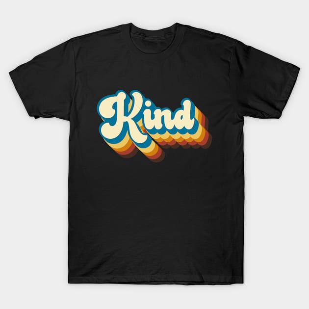 kind Retro T-Shirt by FIFTY CLOTH